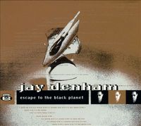 Jay Denham - Escape To The Black Planet