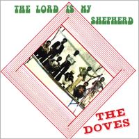 The Doves - The Lord Is My Shepherd