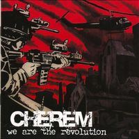 Cherem - We Are the Revolution