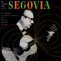 Andr&eacute;s Segovia - An Evening With Andr&eacute;s Segovia