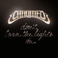 Chromeo - Don't Turn The Lights On