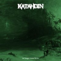 Katahdin - No Longer Room For Us