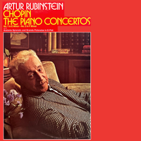 Arthur Rubinstein - Chopin: The Piano Concertos