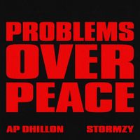 AP Dhillon - Problems Over Peace