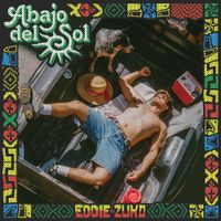 Eddie Zuko - Abajo Del Sol