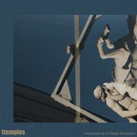 Ttemplos - Sensaciones de un Pasado Permanente