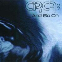 Circa: - And So On