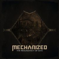 Mechanized - The Redundancy of Man