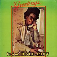 Half Pint - Greetings