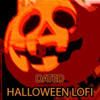 Dated - Halloween Lofi