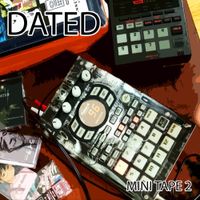 Dated - Mini Tape 2