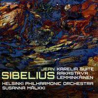 Helsinki Philharmonic Orchestra / Susanna Mälkki - Jean Sibelius: Karelia Suite; Rakastava; Lemmink&auml;inen