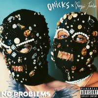 ONICKS - No Problems