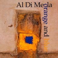 Al Di Meola - Orange and Blue