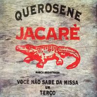 Querosene Jacar&eacute; - Voc&ecirc; N&atilde;o Sabe Da Missa Um Ter&ccedil;o