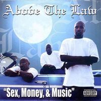 Above The Law - Sex, Money, & Music