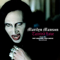 Marilyn Manson - Tainted Love