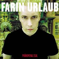 Farin Urlaub - Ph&auml;nomenal Egal