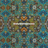 Ninetynine - The Process