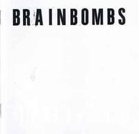 Brainbombs - Brainbombs (Singles Collection II)
