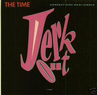 The Time - Jerk Out