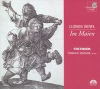 Fretwork / Charles Daniels - Ludwig Senfl: Im Maien