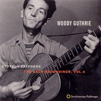 Woody Guthrie - Buffalo Skinners: The Asch Recordings, Vol. 4
