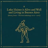 Luke Haines - Luke Haines is Alive and Well and Living in Buenos Airies