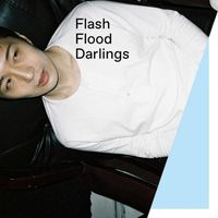 Flash Flood Darlings - Vorab And Tesoro