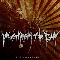 Underneath The Gun - The Awakening