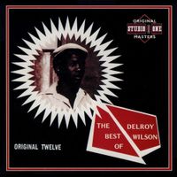Delroy Wilson - The Best Of Delroy Wilson (Original Twelve)