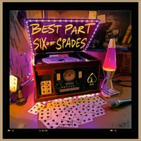 Six Of Spades - Best Part