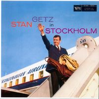 Stan Getz - Stan Getz In Stockholm