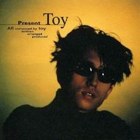 Toy 토이 - Present