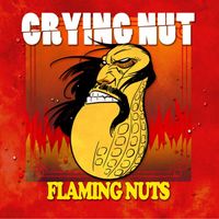 Crying Nut - FLAMING NUTS