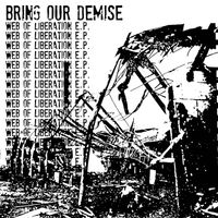 Bring Our Demise - Web of Liberation