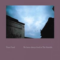 trust fund - We Have Always Lived in the Harolds