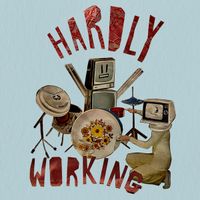 The Burning Hell - Hardly Working
