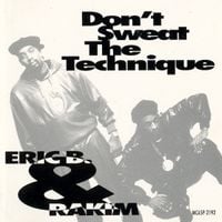 Eric B. & Rakim - Don't Sweat the Technique