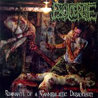 Exulcerate - Remnants of a Cannibalistic Debauchery