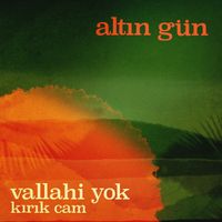 Altın Gün - Vallahi Yok / K​ı​r​ı​k Cam