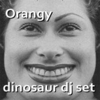 Orangy - dinosaur dj set