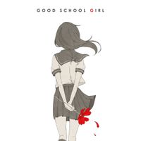 みきとP [Mikito-P] - GOOD SCHOOL GIRL