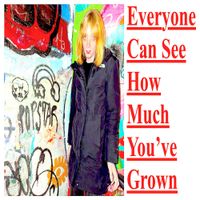 Lex Walton - EVERYONE CAN SEE HOW MUCH YOU'VE GROWN b​/​w ELEANOR