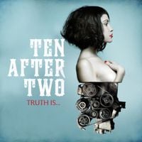 Ten After Two - Truth Is&hellip;