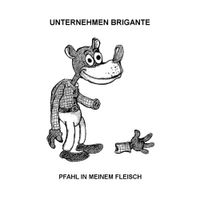 Unternehmen Brigante - Pfahl in meinem Fleisch