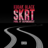 Kodak Black - Skrt