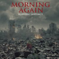 Morning Again - Survival Instinct