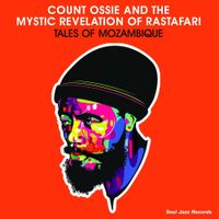 Count Ossie & Mystic Revelation Of Rastafari - Tales of Mozambique