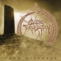 Cattle Decapitation - Your Disposal